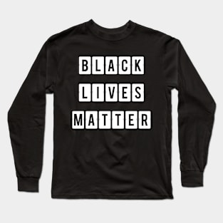 Black Lives Matter Long Sleeve T-Shirt